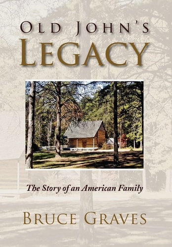 Old John's Legacy The Story of an American Family