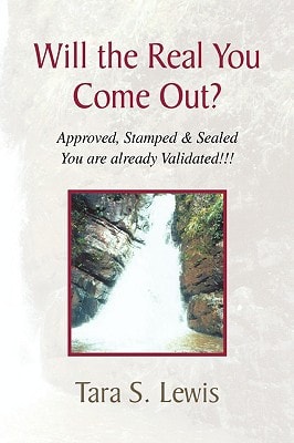 Will the Real You Come Out? Approved, Stamped and Sealed You Are Already Validated!!!