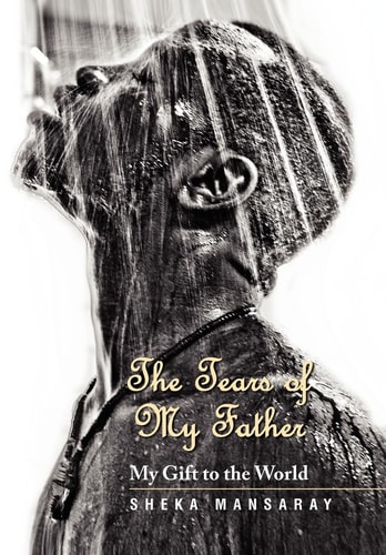 The Tears of My Father My Gift to the World