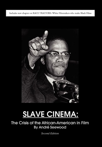 Slave Cinema The Crisis of the African-American in Film