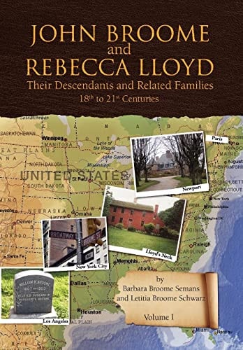 John Broome and Rebecca Lloyd Their Descendants and Related Families, 18th to 21st Centuries
