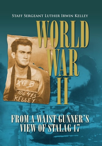 World War II from a Waist Gunner's View of Stalag 17