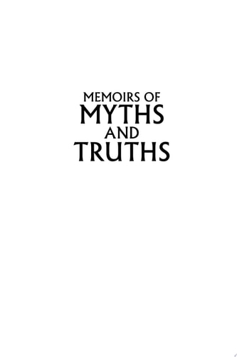 Memoirs of Myths and Truths