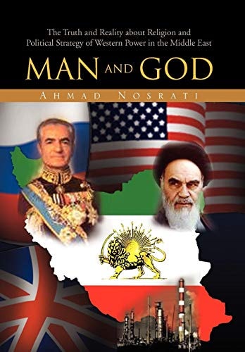 Man and God The Truth and Reality about Religion and Political Strategy of Western Power in the Middle East