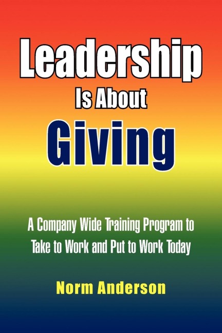 Leadership Is About Giving
