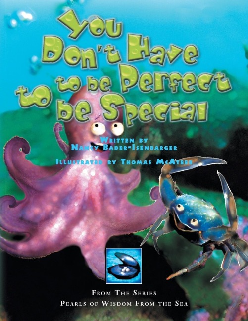 You Dont Have to be Perfect to be Special: From The Series Pearls of Wisdom From the Sea