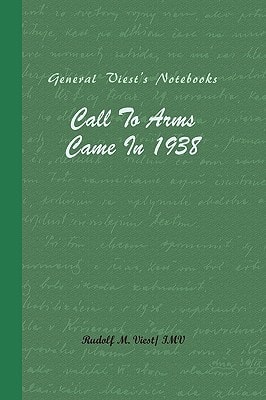 Call to Arms Came in 1938 General Viest's Notebooks