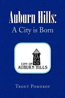 Auburn Hills A City is Born