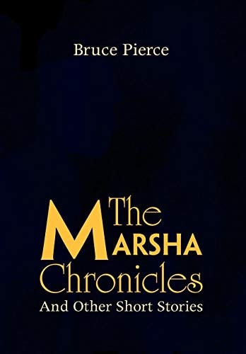The Marsha Chronicles And Other Short Stories