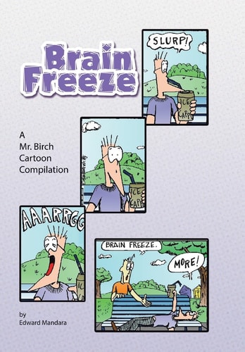 Brain Freeze A Mr. Birch Cartoon Compilation