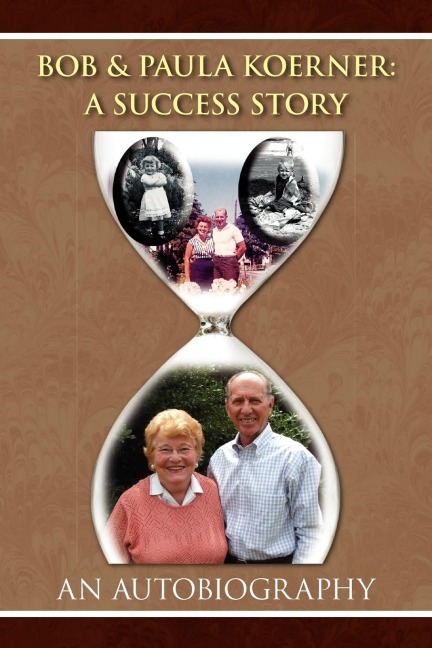 Bob and Paula Koerner: A Success Story