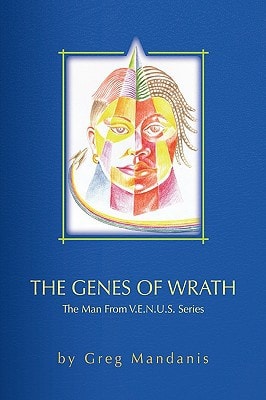 The Genes of Wrath The Man from V. E. N. U. S. Series