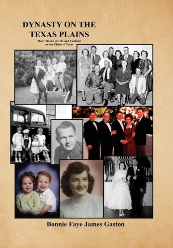 Dynasty on the Texas Plains Short Stories of Life and Customs on the Plains of Texas