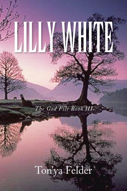 Lilly White: The God File Book Iii