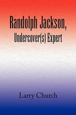 Randolph Jackson, Undercover(s) Expert