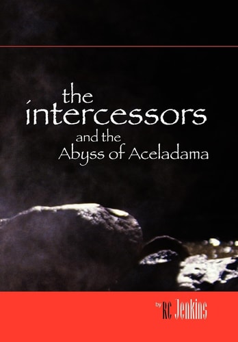The Intercessors And the Abyss of Aceladama