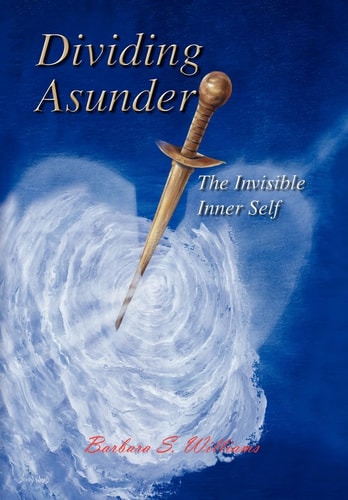 Dividing Asunder The Invisible Inner Self