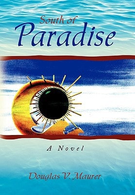 South of Paradise A Novel