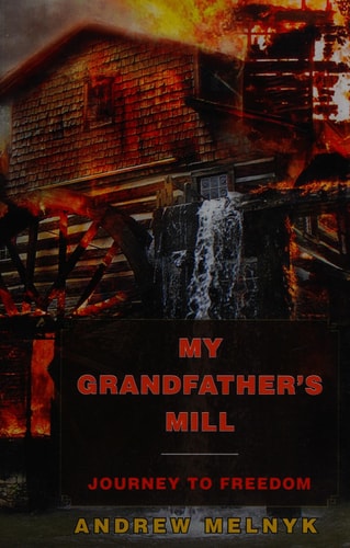 My Grandfather's Mill Journey to Freedom