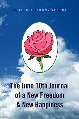 The June 10th Journal of a New Freedom and New Happiness
