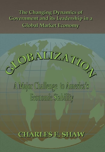 Globalization A Major Challenge to America's Economic Stability