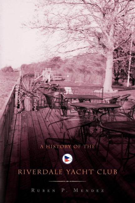 A History of the Riverdale Yacht Club