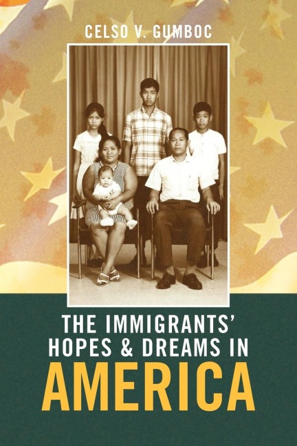 The Immigrants Hopes & Dreams in America