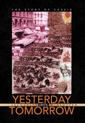 Yesterday Until Tomorrow The Story of Cassie