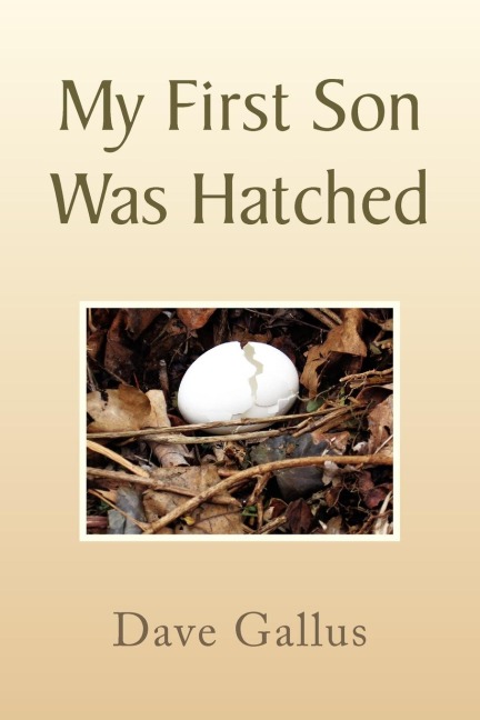 My First Son Was Hatched