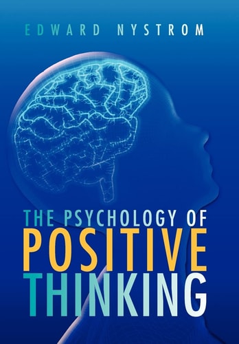 The Psychology of Positive Thinking