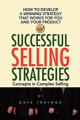 Successful Selling Strategies Concepts in Complex Selling