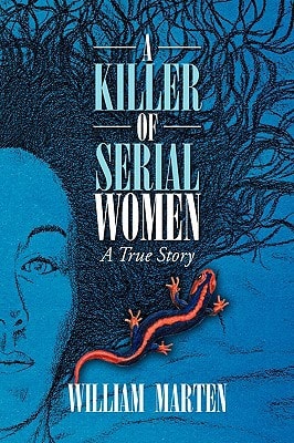 A Killer of Serial Women A True Story