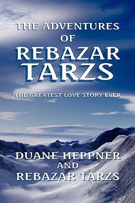 The Adventures of Rebazar Tarzs The Greatest Love Story Ever