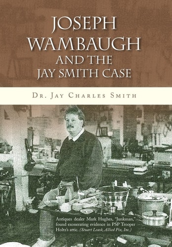 Joseph Wambaugh and the Jay Smith Case