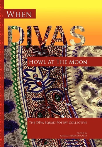 When Divas Howl at the Moon The Diva Squad Poetry Collective