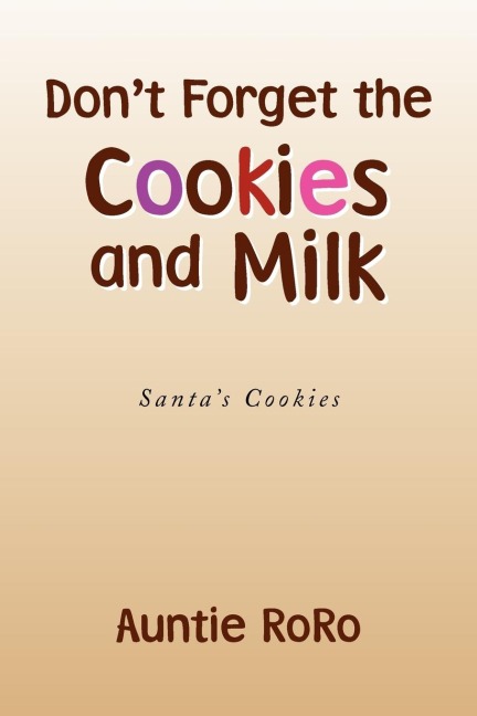 Dont Forget the Cookies and Milk