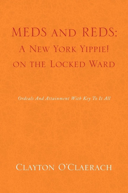 Meds and Reds: A New York Yippie! on the Locked Ward