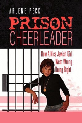 Prison Cheerleader How A Nice Jewish Girl Went Wrong Doing Right
