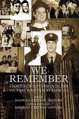 We Remember Stories of September 11, 2001 Victims Written by Families