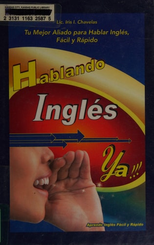 Hablando Inglés Ya! Tu Mejor Aliado Para Hablar Inglés, Fácil Y Rápido