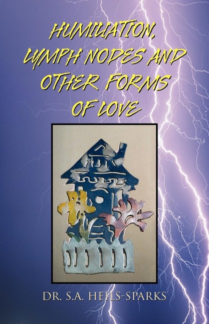 Humiliation, Lymph Nodes and Other Forms of Love