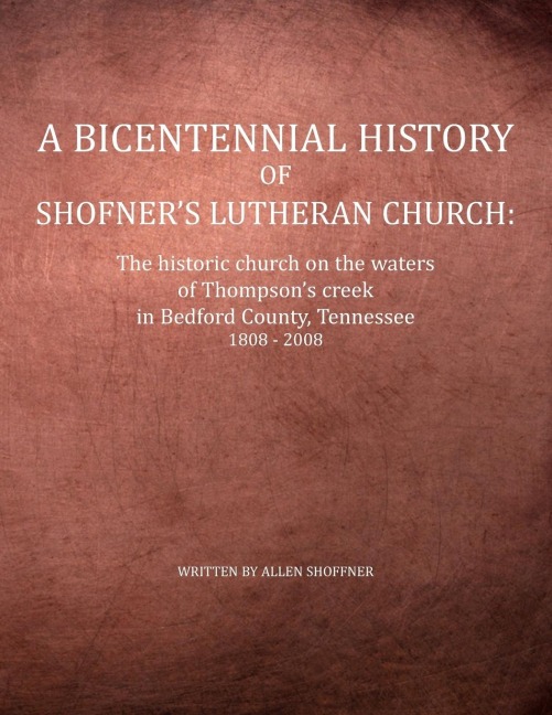 A Bicentennial History of Shofners Lutheran Church