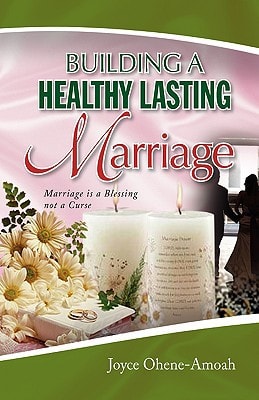 Building A Healthy Lasting Marriage