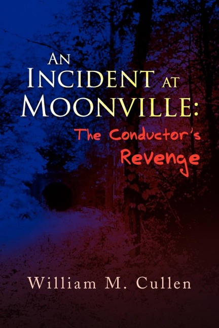 An Incident at Moonville: The Conductors Revenge