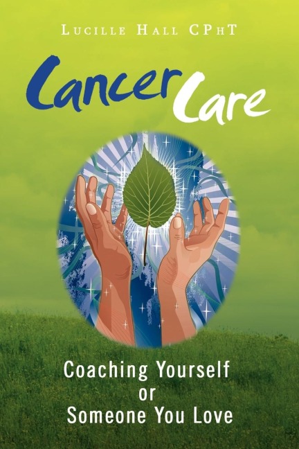 Cancer Care: Coaching Yourself or Someone You Love