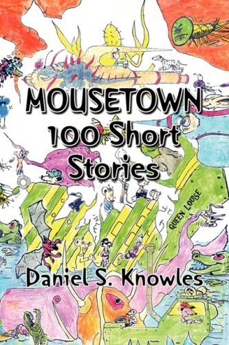 Mousetown 100 Short Stories