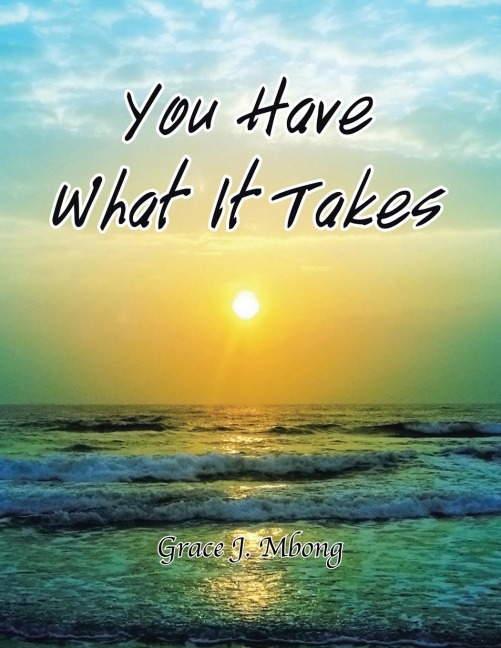 You Have What It Takes