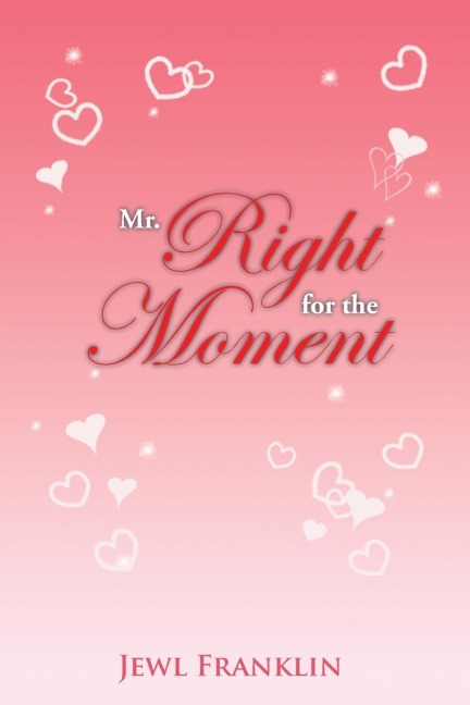 Mr. Right for the Moment