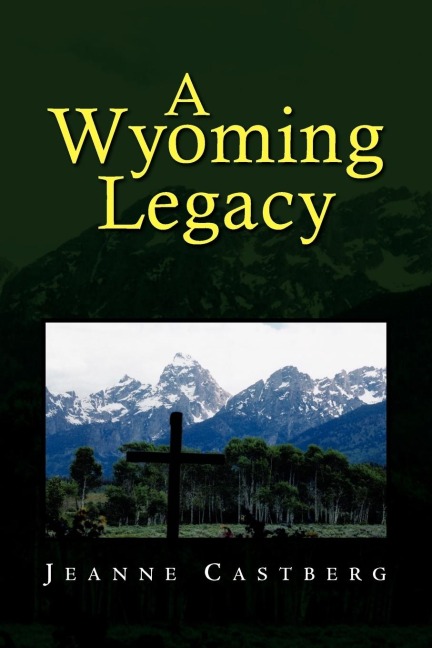 A Wyoming Legacy