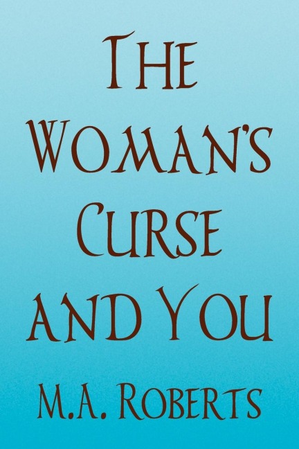 The Womans Curse and You
